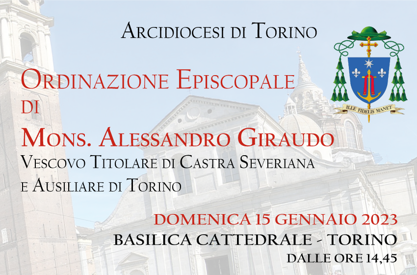 Ordinazione Episcopale del Vescovo Ausiliare S.E.R. Mons. Alessandro Giraudo